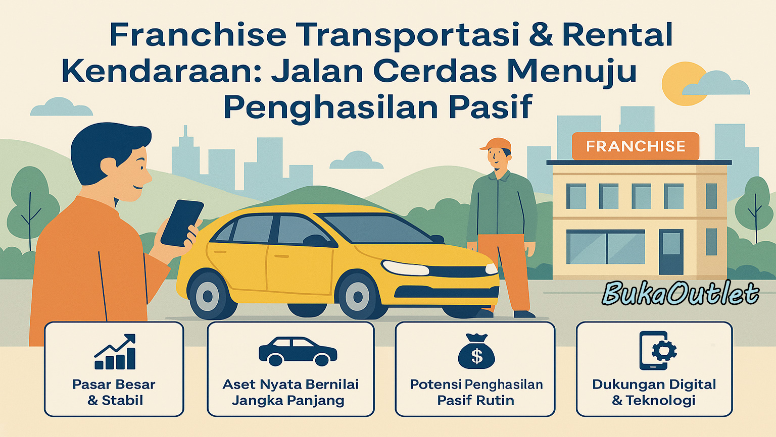 Franchise Transportasi & Rental Kendaraan: Jalan Cerdas Menuju Penghasilan Pasif