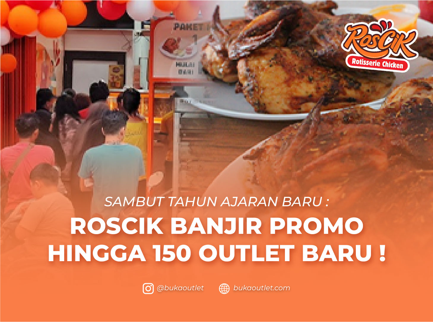 RosCik, Sambu Tahun Ajaran Baru Dengan Banjir Promo & 150 Outlet Baru!